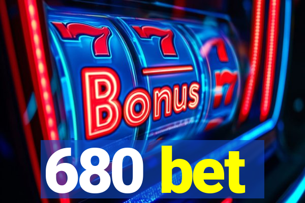 680 bet